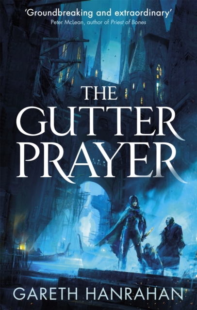 The Gutter Prayer : Book One of the Black Iron Legacy, Paperback / softback Book