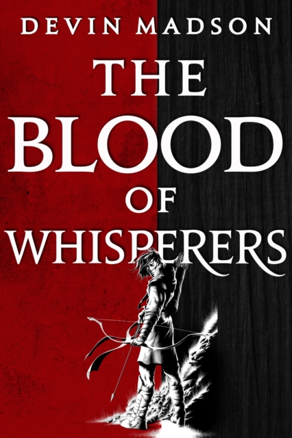 The Blood of Whisperers : The Vengeance Trilogy, Book One, EPUB eBook