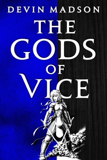 The Gods of Vice : The Vengeance Trilogy, Book Two, EPUB eBook