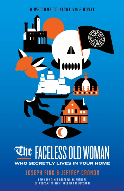 The Faceless Old Woman Who Secretly Lives in Your Home: A Welcome to Night Vale Novel, Paperback Book