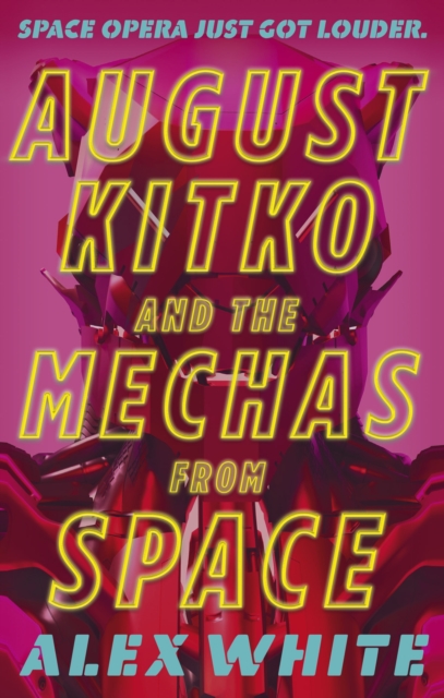 August Kitko and the Mechas from Space : Starmetal Symphony, Book 1, EPUB eBook
