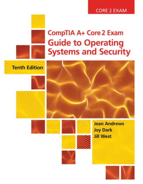 CompTIA A+ Core 2 Exam : Guide to Operating Systems and Security, Hardback Book