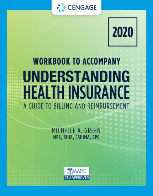 Student Workbook for Green's Understanding Health Insurance: A Guide to Billing and Reimbursement - 2020, Paperback / softback Book