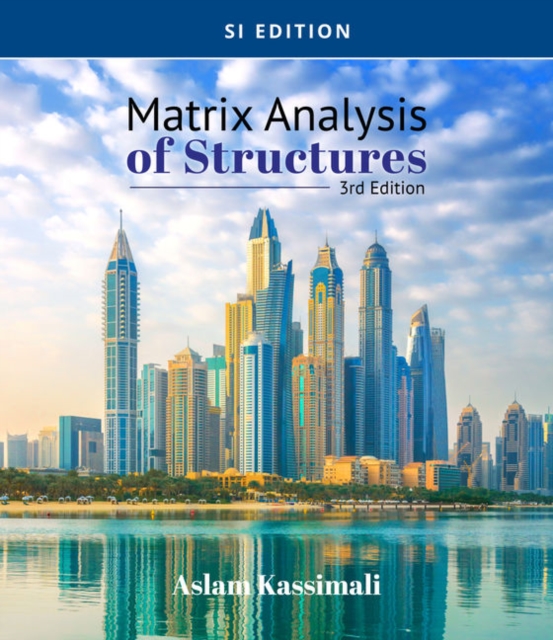 Matrix Analysis of Structures, SI Edition, Paperback / softback Book