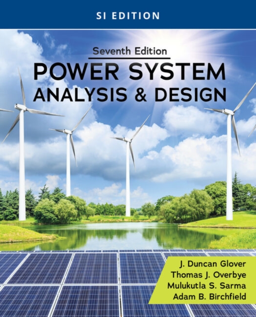 Power System Analysis and Design, SI Edition, Paperback / softback Book