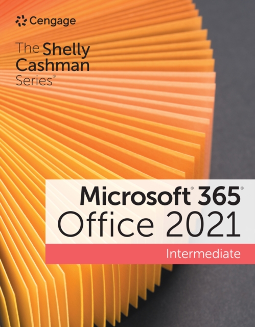 The Shelly Cashman Series(R) Microsoft(R) 365(R) & Office(R) 2021 Intermediate, PDF eBook