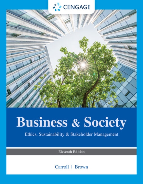 Business & Society : Ethics, Sustainability & Stakeholder Management, Paperback / softback Book