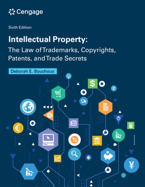 Intellectual Property : The Law of Trademarks, Copyrights, Patents, and Trade Secrets, Paperback / softback Book