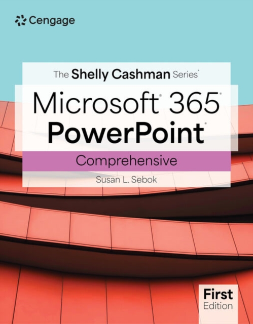 The Shelly Cashman Series? Microsoft? Office 365? & PowerPoint? Comprehensive, Paperback / softback Book