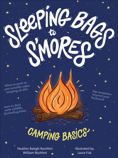 Sleeping Bags to S'mores : Camping Basics, EPUB eBook