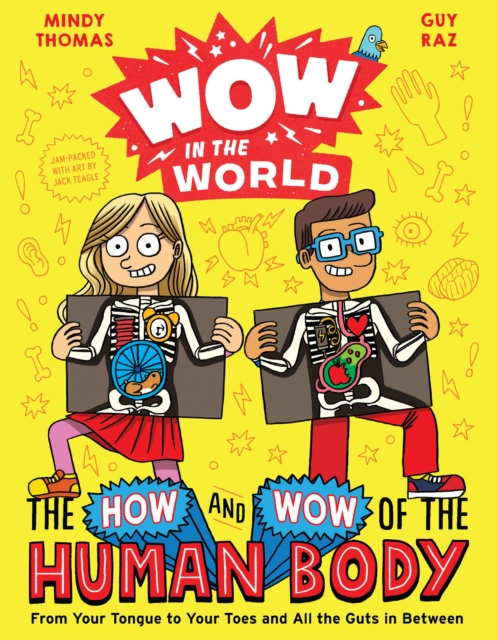 Wow in the World: The How and Wow of the Human Body : From Your Tongue to Your Toes and All the Guts in Between, EPUB eBook