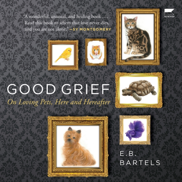 Good Grief : On Loving Pets, Here and Hereafter, eAudiobook MP3 eaudioBook