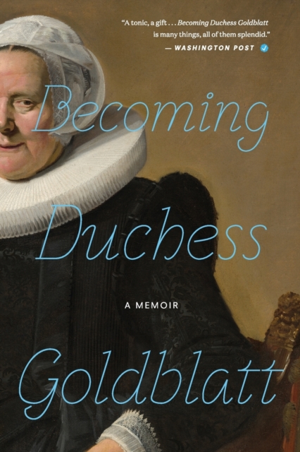 Becoming Duchess Goldblatt, Paperback / softback Book