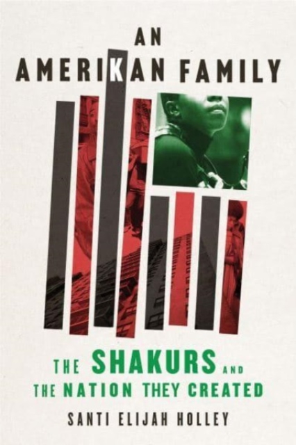 An Amerikan Family : The Shakurs and the Nation They Created, Hardback Book