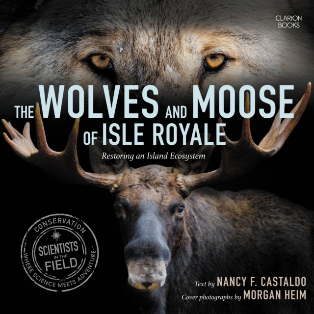The Wolves and Moose of Isle Royale : Restoring an Island Ecosystem, eAudiobook MP3 eaudioBook