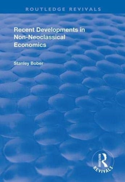 Recent Developments in Non-neoclassical Economics, Hardback Book