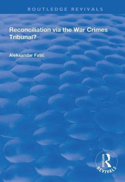 Reconciliation Via the War Crimes Tribunal?, Paperback / softback Book