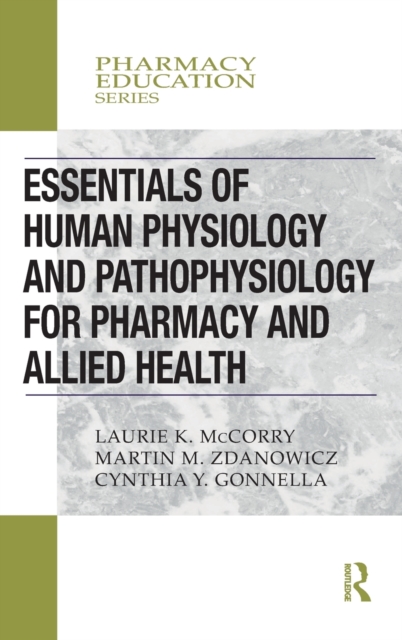 Essentials of Human Physiology and Pathophysiology for Pharmacy and Allied Health, Hardback Book