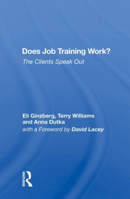 Does Job Training Work? : The Clients Speak Out, Hardback Book