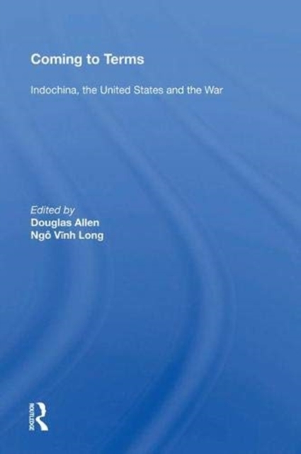 Coming To Terms : Indochina, The United States, And The War, Hardback Book