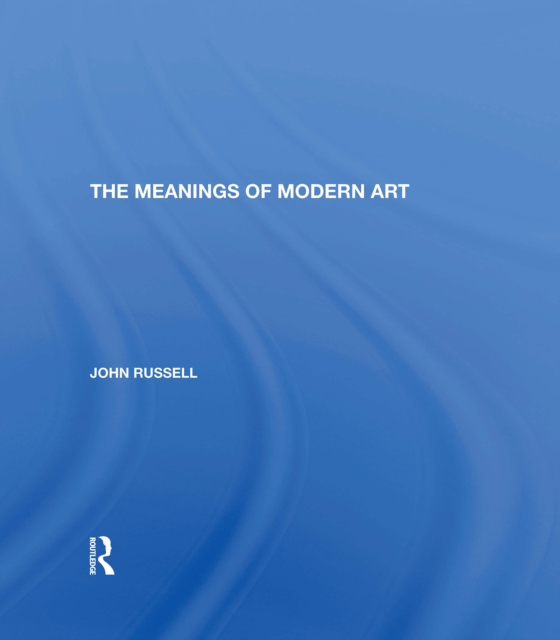 Meanings Of Modern Art : Revised Edition, Hardback Book