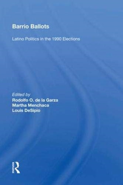 Barrio Ballots : Latino Politics in the 1990 Elections, Hardback Book