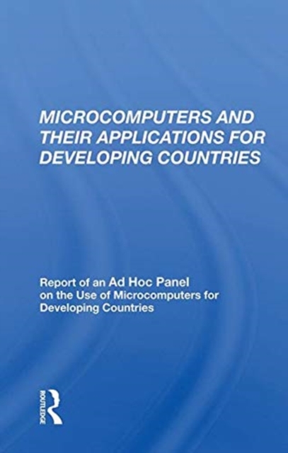 Microcomputers And Their Applications For Developing Countries, Hardback Book
