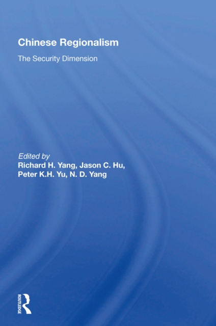 Chinese Regionalism : The Security Dimension, Hardback Book