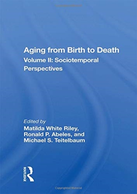 Aging from Birth to Death : Volume II: Sociotemporal Perspectives, Hardback Book