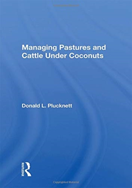 Managing Pastures And Cattle Under Coconuts, Hardback Book