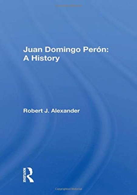 Juan Domingo Peron : A History, Hardback Book