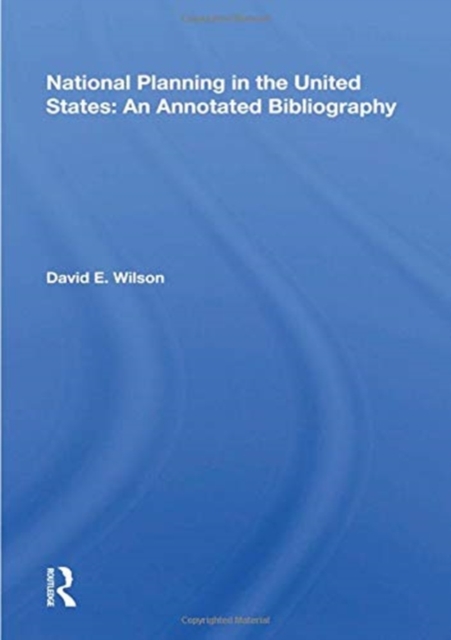 National Planning In The United States : An Annotated Bibliography, Hardback Book