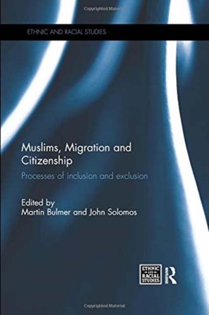 Muslims, Migration and Citizenship : Processes of Inclusion and Exclusion, Paperback / softback Book