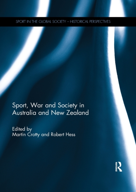 Sport, War and Society in Australia and New Zealand, Paperback / softback Book