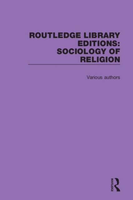 Routledge Library Editions: Sociology of Religion, Multiple-component retail product Book