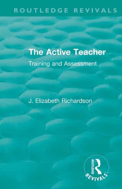 The Active Teacher : Training and Assessment, Paperback / softback Book