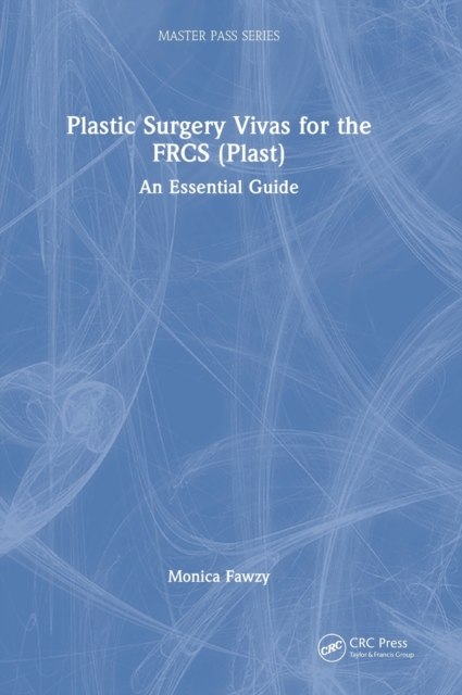 Plastic Surgery Vivas for the FRCS (Plast) : An Essential Guide, Hardback Book