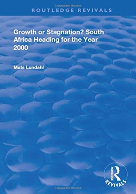 Growth or Stagnation? : South Africa Heading for the Year 2000, Hardback Book