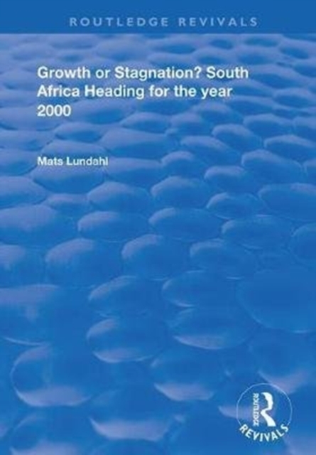 Growth or Stagnation? : South Africa Heading for the Year 2000, Paperback / softback Book