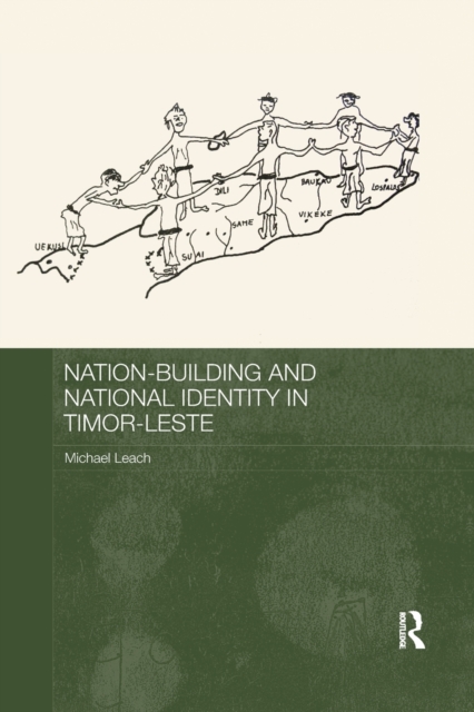 Nation-Building and National Identity in Timor-Leste, Paperback / softback Book