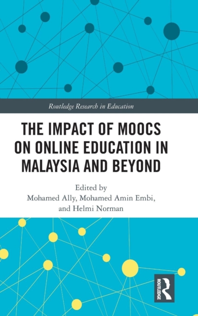 The Impact of MOOCs on Distance Education in Malaysia and Beyond, Hardback Book