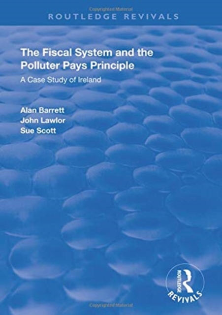 The Fiscal System and the Polluter Pays Principle : A Case Study of Ireland, Hardback Book