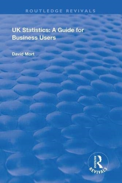 UK Statistics : A Guide for Business Users, Hardback Book