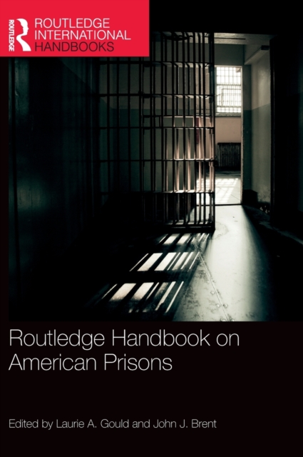Routledge Handbook on American Prisons, Hardback Book
