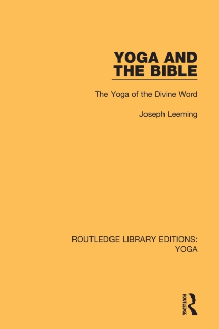 Yoga and the Bible : The Yoga of the Divine Word, Paperback / softback Book