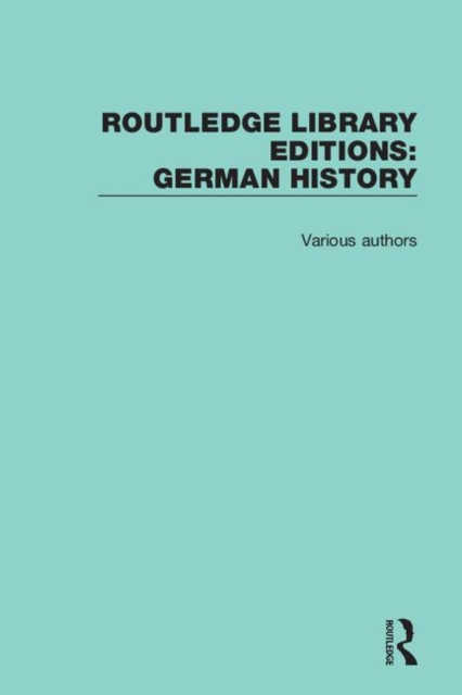 Routledge Library Editions: German History, Multiple-component retail product Book