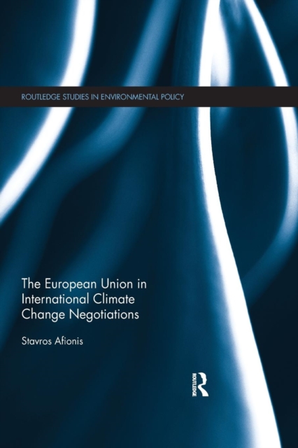 The European Union in International Climate Change Negotiations, Paperback / softback Book