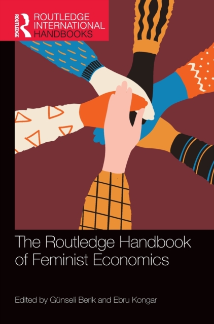 The Routledge Handbook of Feminist Economics, Hardback Book