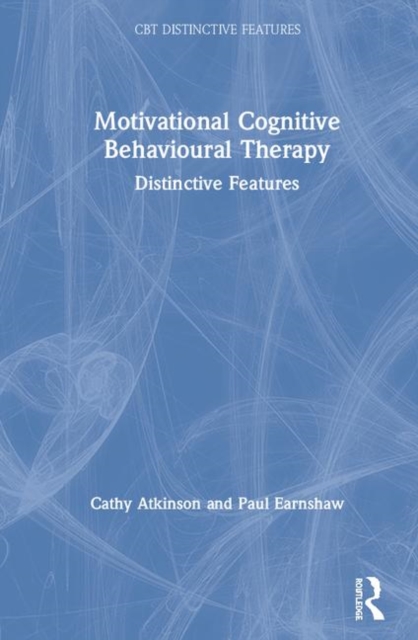 Motivational Cognitive Behavioural Therapy : Distinctive Features, Hardback Book