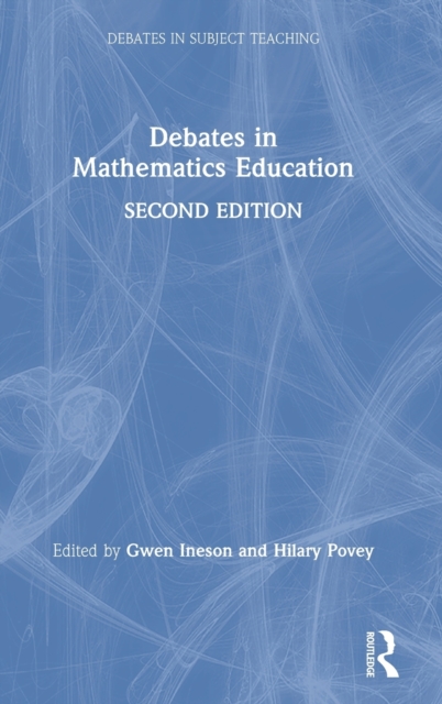 Debates in Mathematics Education, Hardback Book
